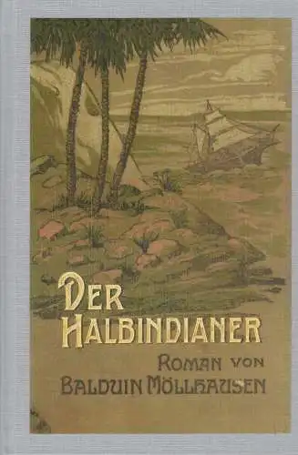Buch: Der Halbindianer, Balduin Möllhausen, Reprint von List, 2013, Fines Mundi
