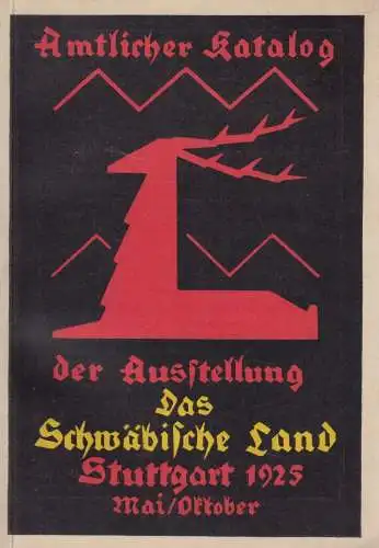 Buch: Amtlicher Katalog der Ausstellung Das Schwäbische Land Stuttgart 1925