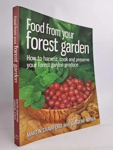 Buch: Food from your Forest Garden, Crawford & Aitken, 2013, Green Books