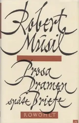 Buch: Prosa, Dramen, späte Briefe, Musil, Robert. 1957, Rowohlt Verlag