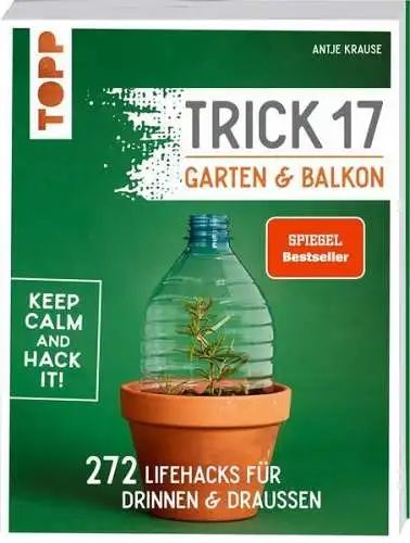 Buch: Trick 17 - Garten & Balkon, Krause, Antje, 2020, Frechverlag, sehr gut