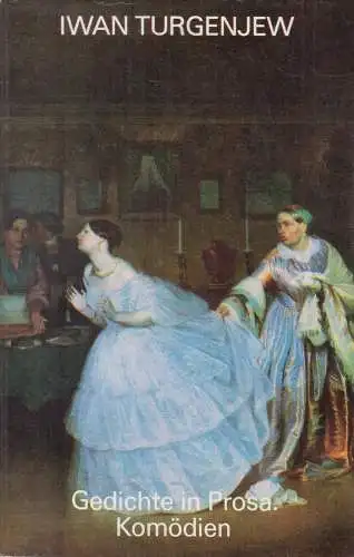 Buch: Gedichte in Prosa. Komödien, Turgenjew, Iwan. 1982, Aufbau Verlag