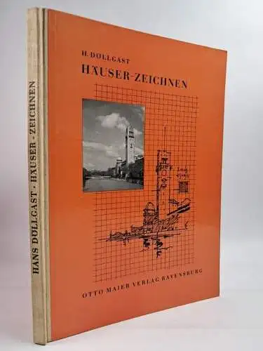 Buch: Häuser-Zeichnen, H. Döllgast, 1957, Otto Maier Verlag, gebraucht, gut