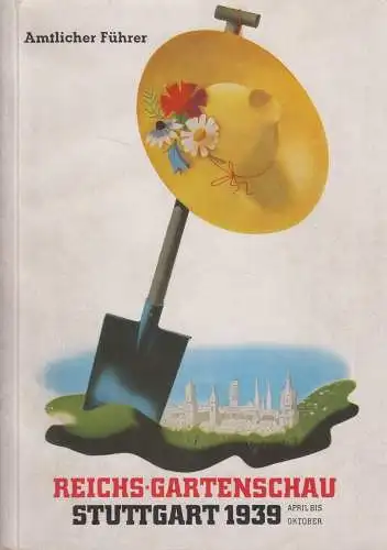 Buch: Amtlicher Führer Reichs-Gartenschau Stuttgart 1939 April bis Oktober, Auer