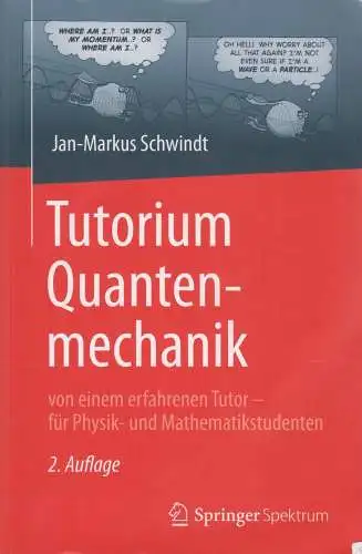 Buch: Tutorium Quantenmechanik, Schwindt, Jan-Markus, 2016, Springer, gut