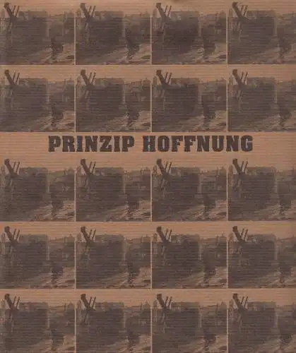 Ausstellungskatalog: Prinzip Hoffnung, 1995, Stadtmuseum Linz-Nordico