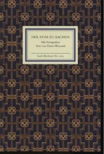 Insel-Bücherei 1205, Der Dom zu Aachen, Wynands, Dieter P.J. 2000, Insel Verlag