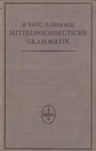 Buch: Mittelhochdeutsche Grammatik, Paul, Hermann. 1929, Max Niemeyer Verlag
