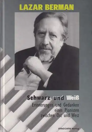 Buch: Schwarz und Weiß, Berman, Lazar, 2003, Staccato-Verlag, gebraucht sehr gut