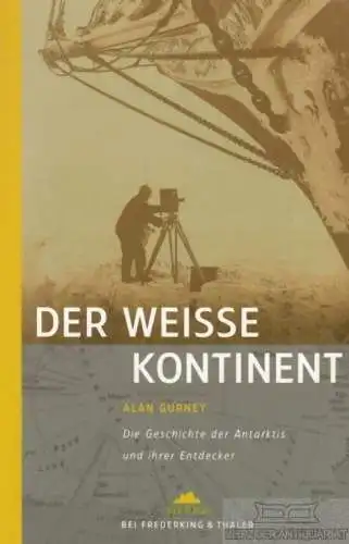 Buch: Der weiße Kontinent, Gurney, Alan. Sierra, 2002, gebraucht, gut