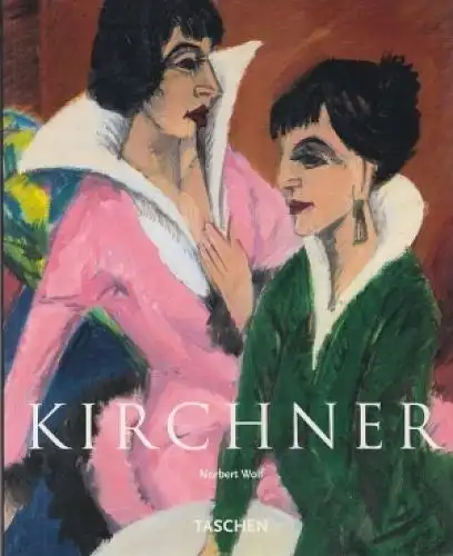 Buch: Ernst Ludwig Kirchner. 1880 - 1938, Wolf, Norbert. 2003, TASCHEN GmbH