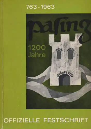 Buch: 1200 Jahre Pasing, 763-1963 - Offizielle Festschrift, Vogel, Hanns, 1963