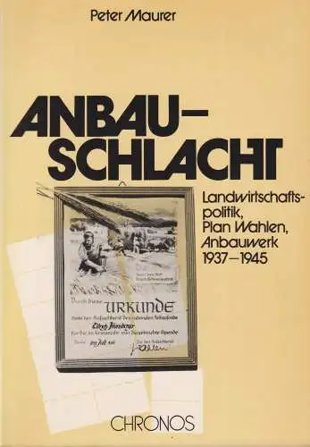 Buch: Anbauschlacht, Maurer, Peter, 1985, Chronos, gebraucht, sehr gut