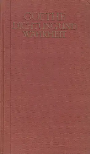 Buch: Dichtung und Wahrheit, Goethe, Johann Wolfgang. 1951, Insel-Verlag