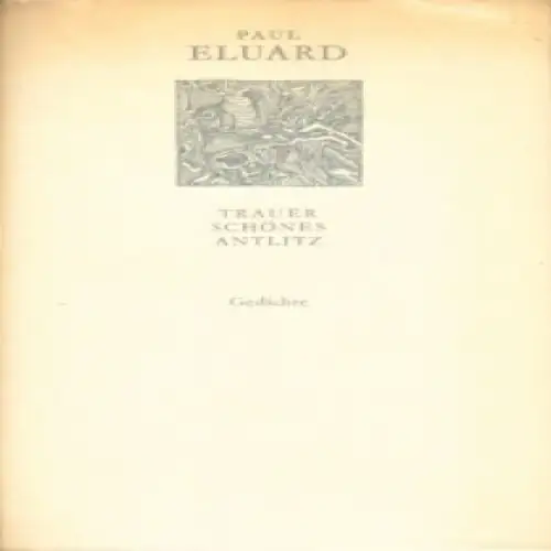 Buch: Trauer schönes Antlitz, Eluard, Paul. Weiße Reihe, 1974, Gedichte
