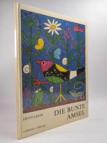 Buch: Die bunte Amsel, Lazar, Ervin, 1972, Corvina Verlag, gebraucht, gut
