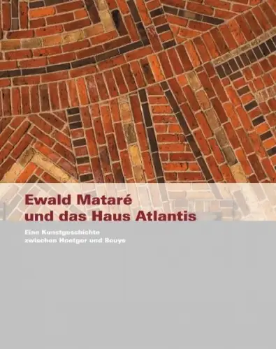 Ausstellungskatalog: Ewald Mataré und das Haus Atlantis, D. Schreiber, 2005, kb