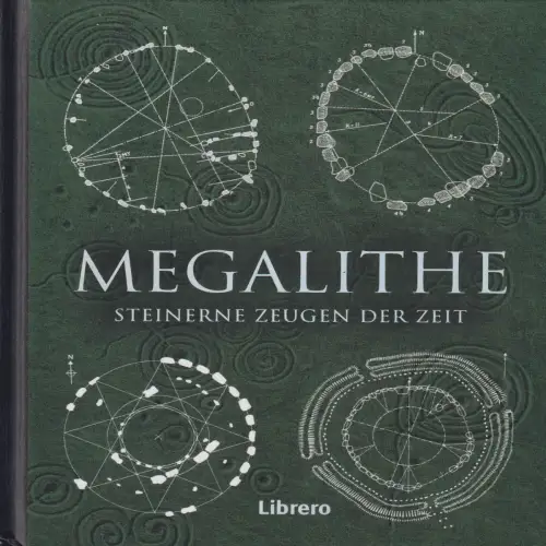 Buch: Megalithe, Steinerne Zeugen der Zeit, 2021, Librero, gebraucht, sehr gut