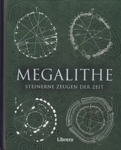 Buch: Megalithe, Steinerne Zeugen der Zeit, 2021, Librero, gebraucht, sehr gut