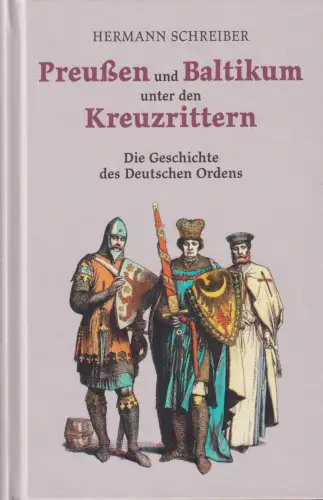 Buch: Preußen und Baltikum unter den Kreuzrittern, Schreiber, Hermann, 2022