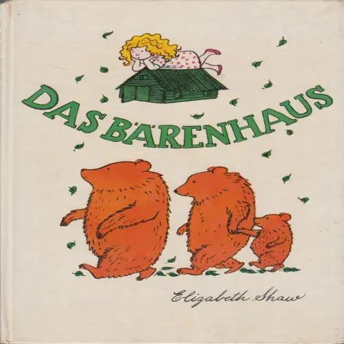 Buch: Das Bärenhaus, Shaw, Elizabeth. 1977, Der Kinderbuchverlag, gebraucht, gut