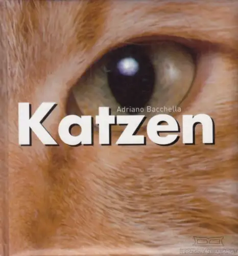 Buch: Katzen, Bacchella, Adriano. 2004, Parragon Books, gebraucht, gut