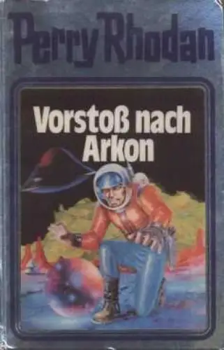 Buch: Vorstoß nach Arkon, Rhodan, Perry. Perry Rhodan, 1980, Moewig Verlag KG