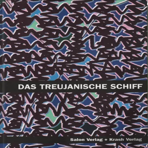 Ausstellungskatalog: Das Treujanische Schiff, ca. 1997, Salon / Krash Verlag