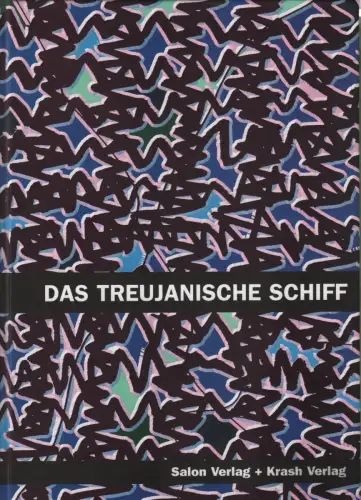 Ausstellungskatalog: Das Treujanische Schiff, ca. 1997, Salon / Krash Verlag