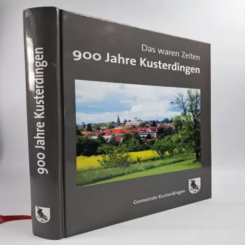 Buch: Das waren Zeiten - 900 Jahre Kusterdingen, Raisch / Wandel / Grauer, 2008