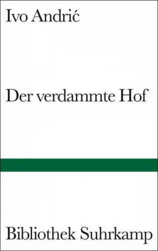 Buch: Der verdammte Hof, Erzählung, Andric, Ivo, 2002, Suhrkamp, sehr gut