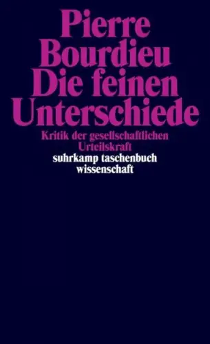 Buch: Die feinen Unterschiede, Bourdieu, Pierre, 2018, Suhrkamp, sehr gut
