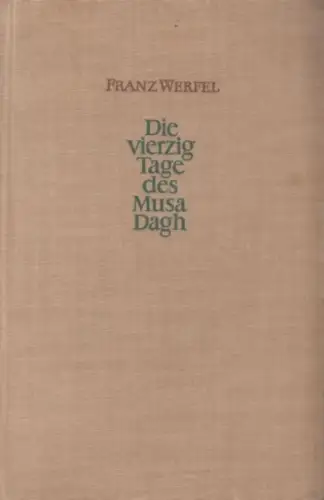 Buch: Die vierzig Tage des Musa Dagh, Werfel, Franz. 1955, Aufbau Verlag, Roman