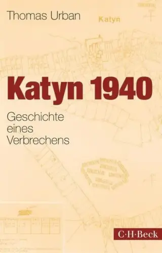 Buch: Katyn 1940, Urban, Thomas, 2015, C. H. Beck, Geschichte eines Verbrechens