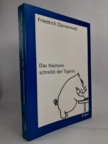 Buch: Das Nashorn schreibt der Tigerin, Friedrich Dürrenmatt, 2001, Erker Verlag