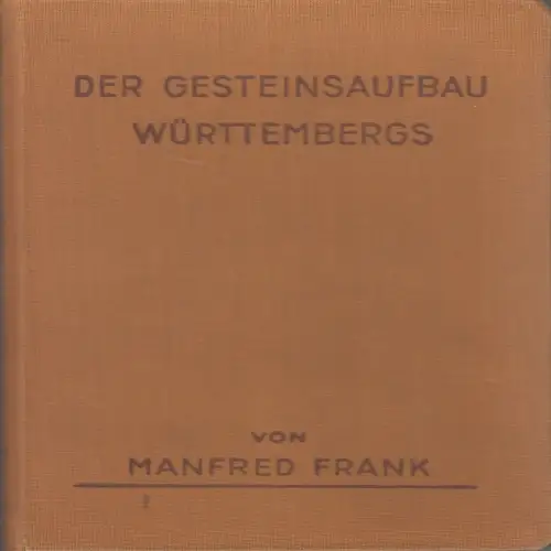 Buch: Der Gesteinsaufbau Württembergs, Manfred Frank, Schweizerbart Verlag