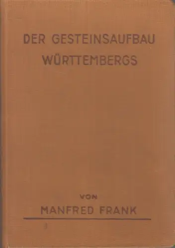 Buch: Der Gesteinsaufbau Württembergs, Manfred Frank, Schweizerbart Verlag