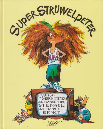 Buch: SuperStruwelpeter, Hansgeorg Stengel & Hans-Eberhard Ernst. 1993, LeiV