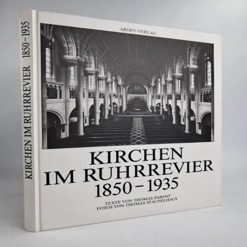 Buch: Kirchen im Ruhrrevier 1850-1939, Parent & Stachelhaus, 1993, Ardey Verlag