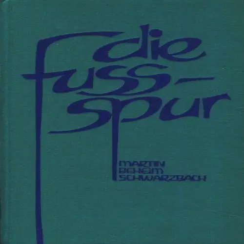Buch: Die Fußspur, Beheim-Schwarzbach, Martin, 1971, Verlag Urachhaus