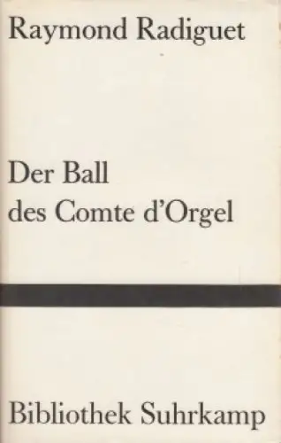 Buch: Der Ball des Comte d'Orgel, Radiguet, Raymond, 1987, Suhrkamp