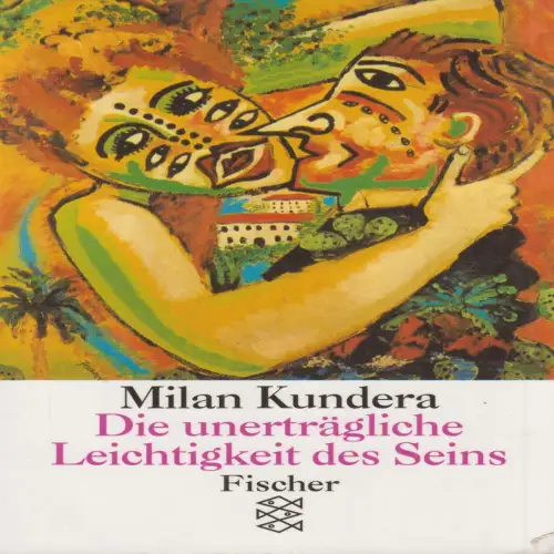 Buch: Die unerträgliche Leichtigkeit des Seins. Kundera, Milan, 1998, Fischer