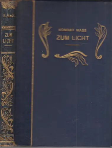 Buch: Zum Licht, Mass, Konrad, 1910, Neuer Verlag Deutsche Zukunft, Roman, gut