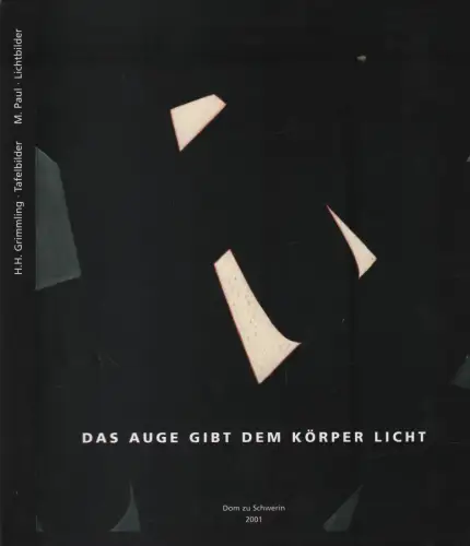 Ausstellungskatalog: Das Auge gibt dem Körper Licht, Grimmling u.a., 2001, Kavka