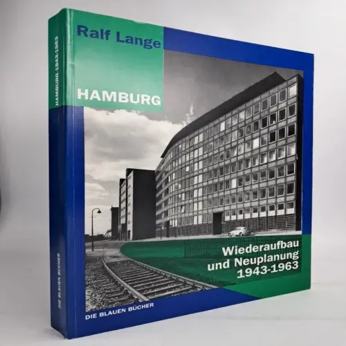 Buch: Hamburg - Wiederaufbau und Neuplanung 1943-1963, Ralf Lange, Langewiesche