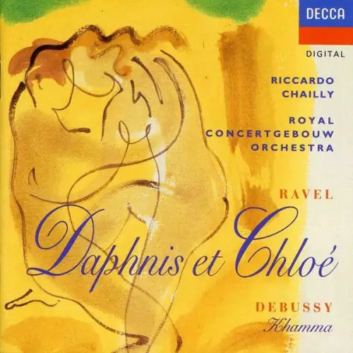 CD: Riccardo Chailly, Ravel: Daphnis et Chloe / Debussy: Khamma, 1995, Decca
