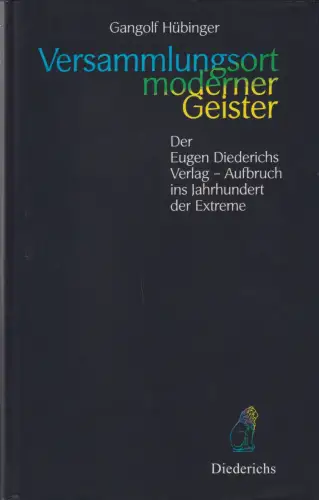 Buch: Versammlungsort moderner Geister, Hübinger, Gangolf, 1996, Diederichs