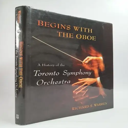 Buch: Begins with the Oboe - a history of the Toronto Symphony Orchestra, Warren