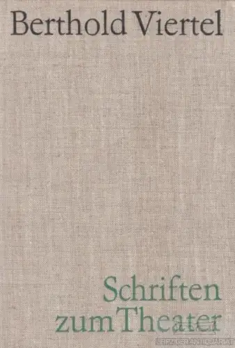 Buch: Schriften zum Theater, Viertel, Berthold. 1970, gebraucht, gut