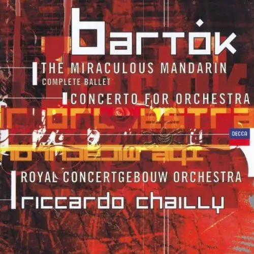CD: Bela Bartok, The miraculous Mandarin / Concerto for Orchestra, 2001, Decca